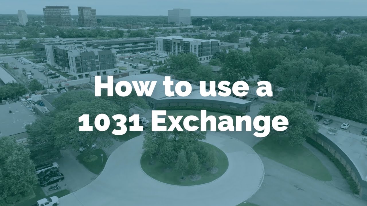 How to use a 1031 Exchange